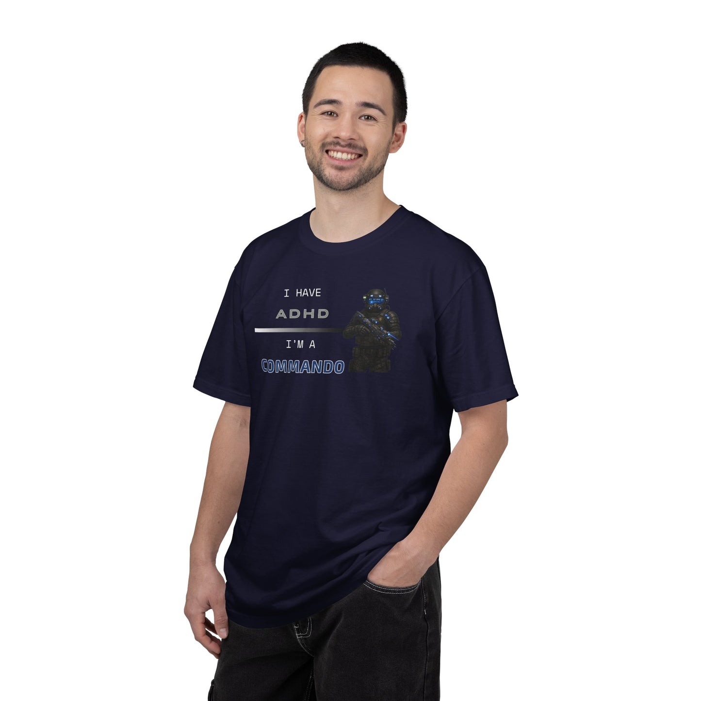 I HAVE ADHD - I'M A COMMANDO