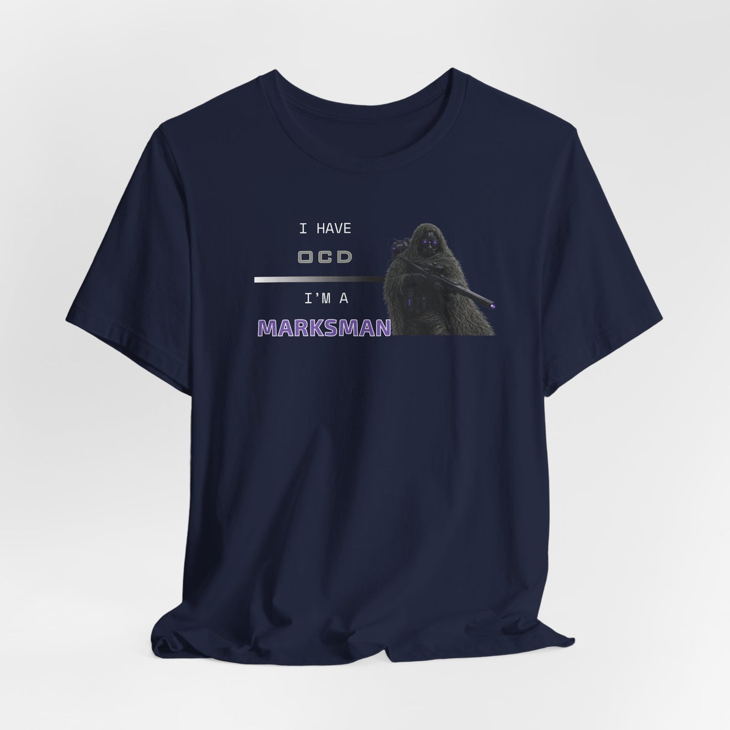 I HAVE OCD - I'M A MARKSMAN