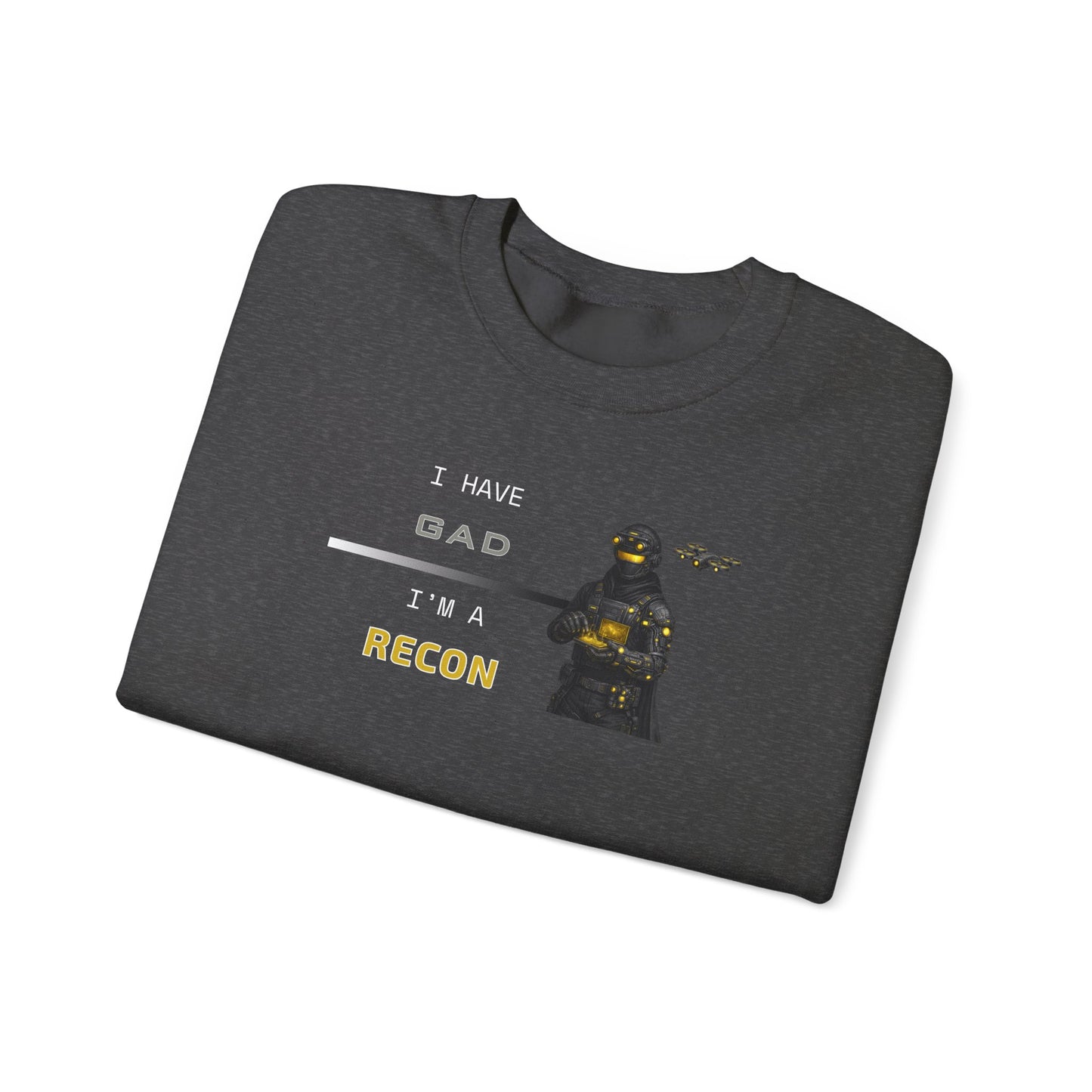 I HAVE GAD - I'M A RECON