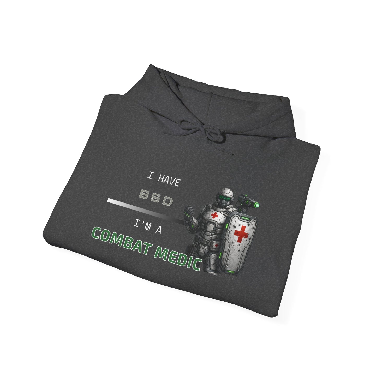 I HAVE BSD - I'M A COMBAT MEDIC