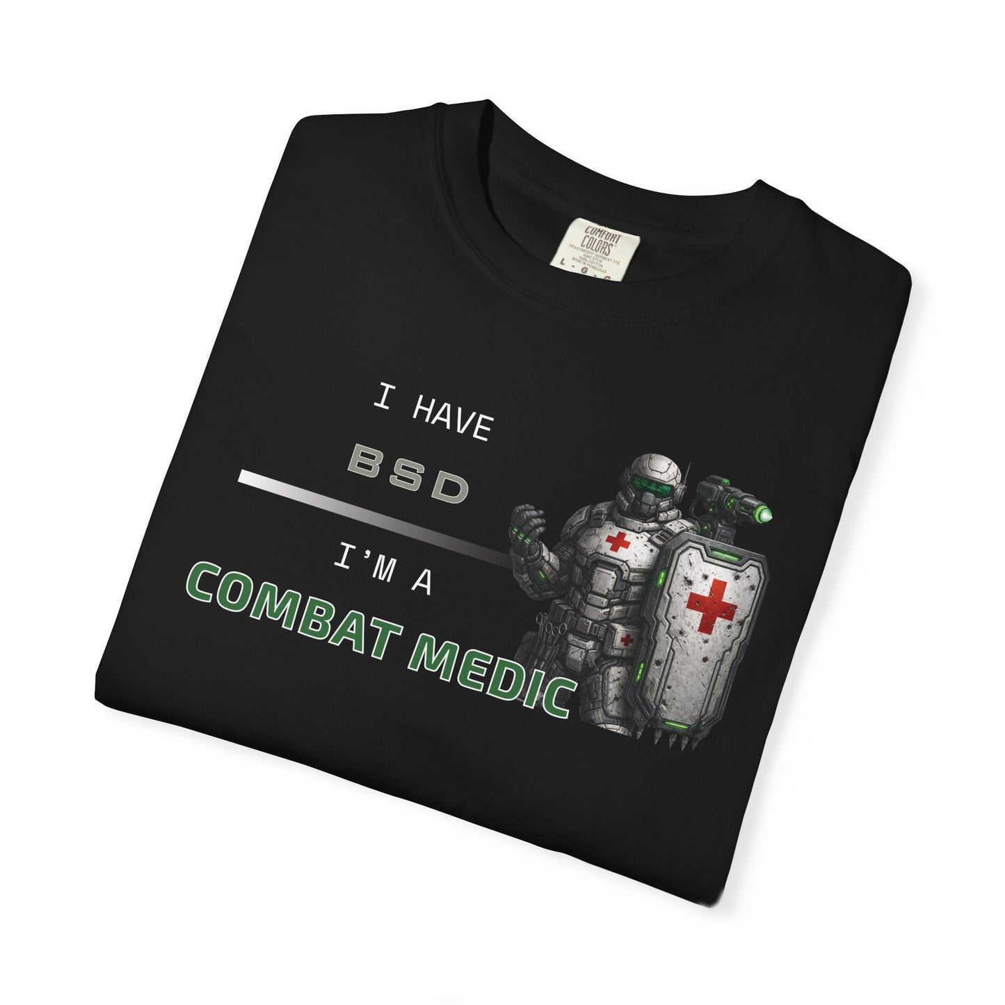 I HAVE BSD - I'M A COMBAT MEDIC