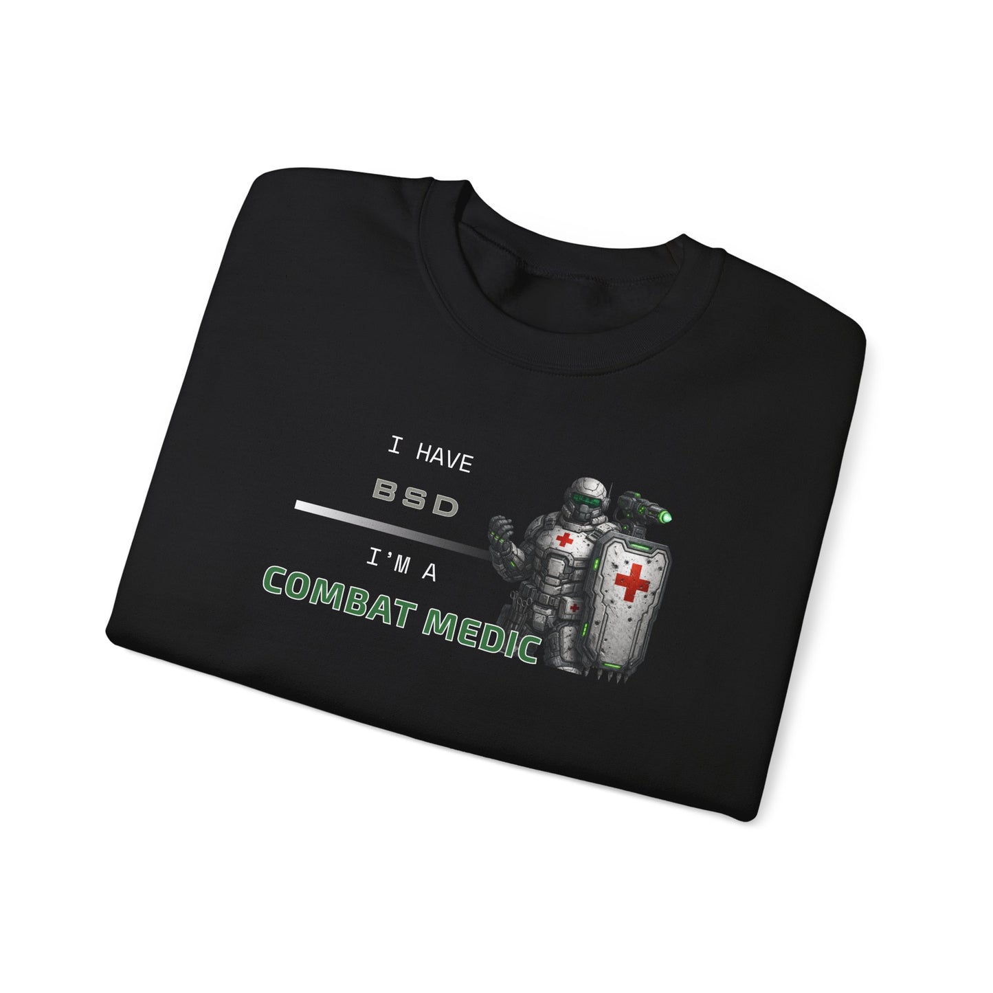 I HAVE BSD - I'M A COMBAT MEDIC