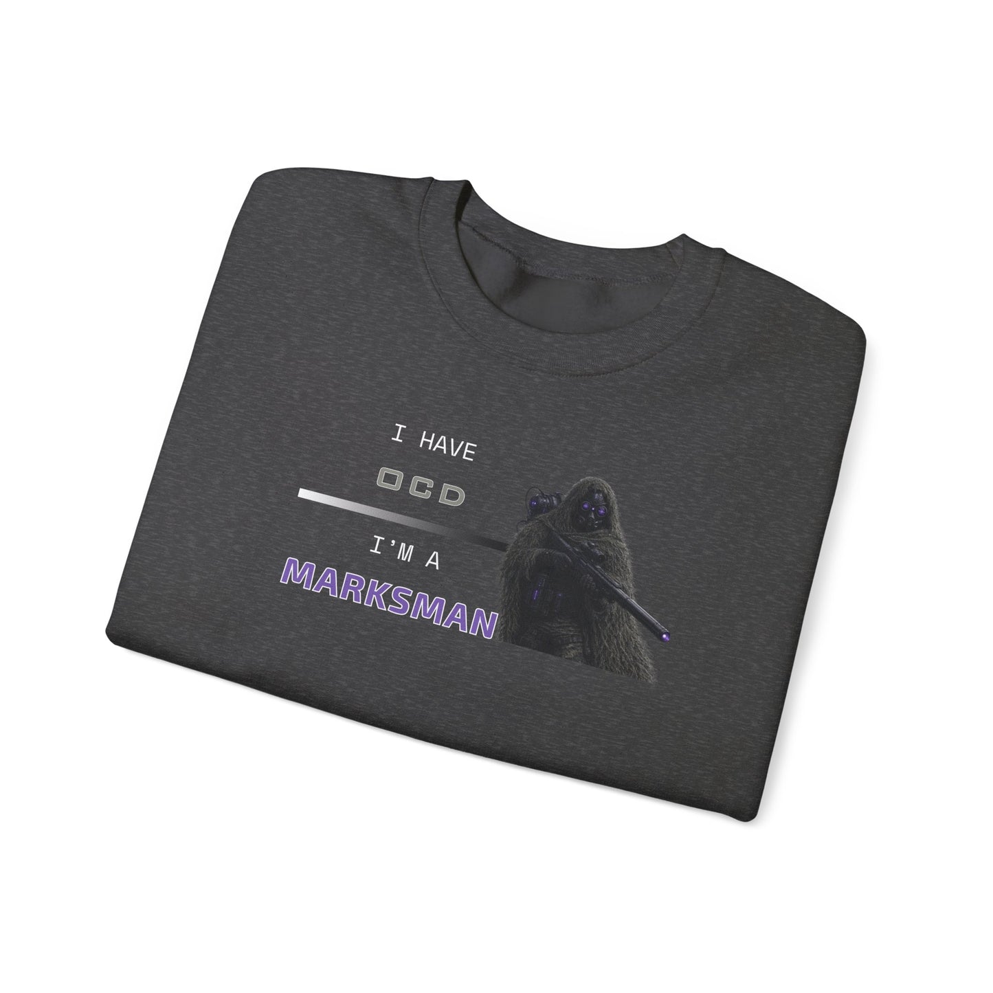 I HAVE OCD - I'M A MARKSMAN