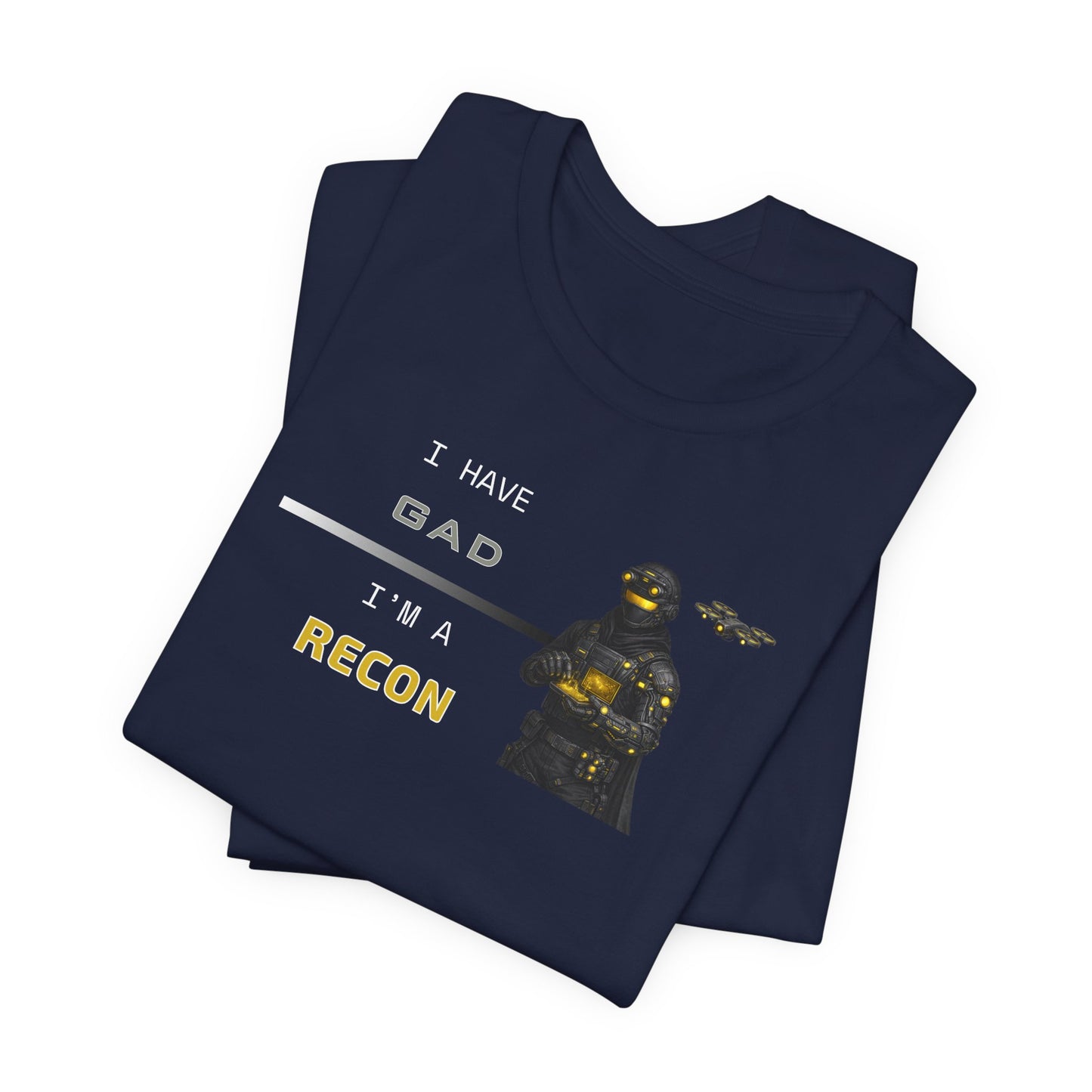 I HAVE GAD - I'M A RECON