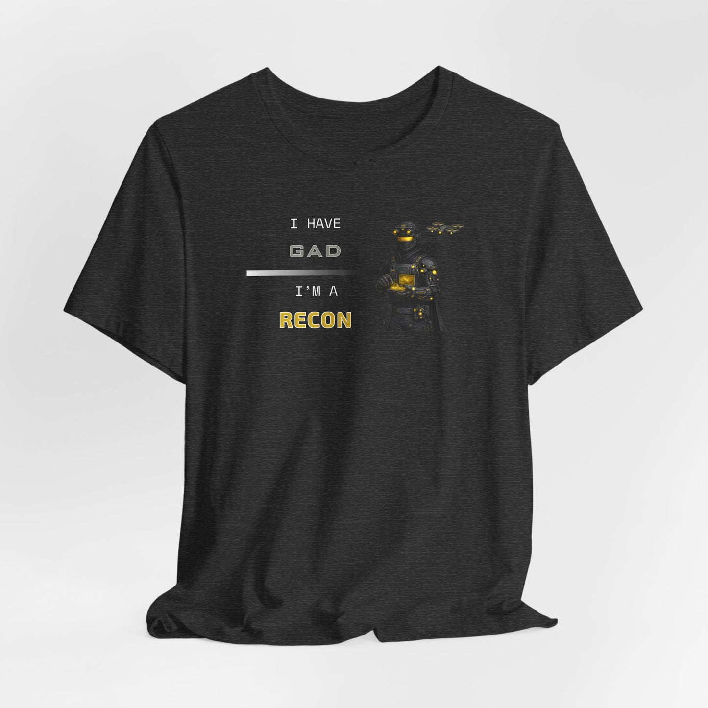 I HAVE GAD - I'M A RECON