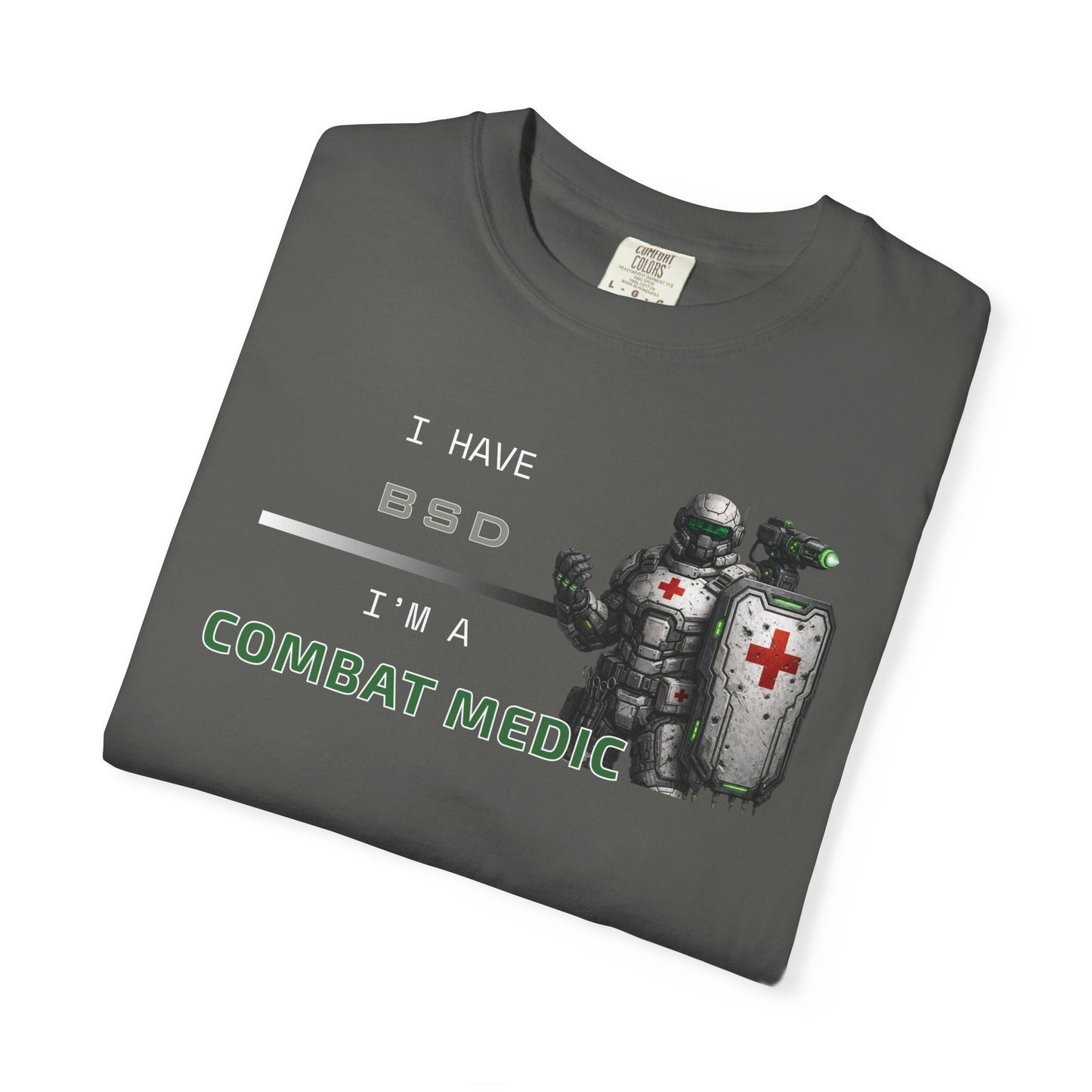 I HAVE BSD - I'M A COMBAT MEDIC