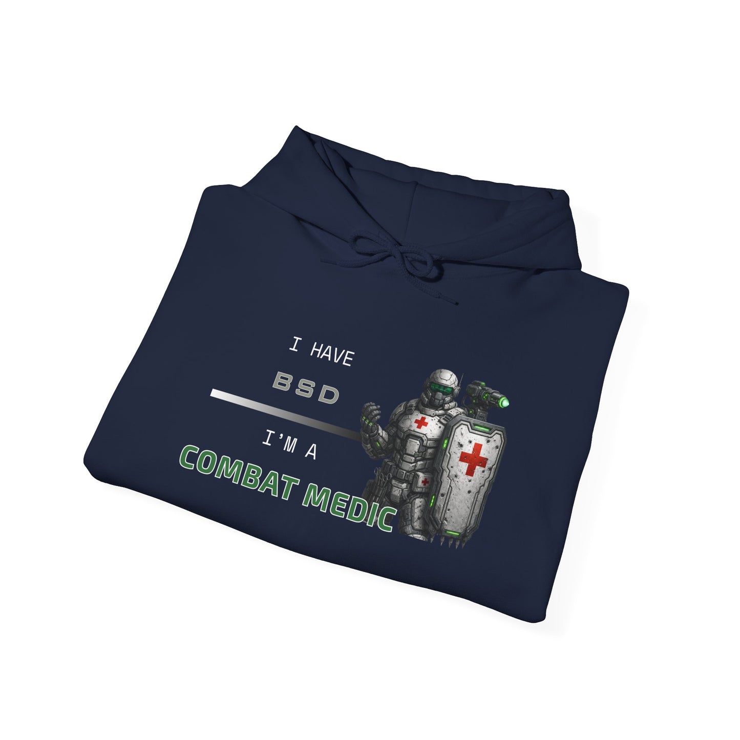 I HAVE BSD - I'M A COMBAT MEDIC
