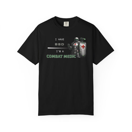 I HAVE BSD - I'M A COMBAT MEDIC