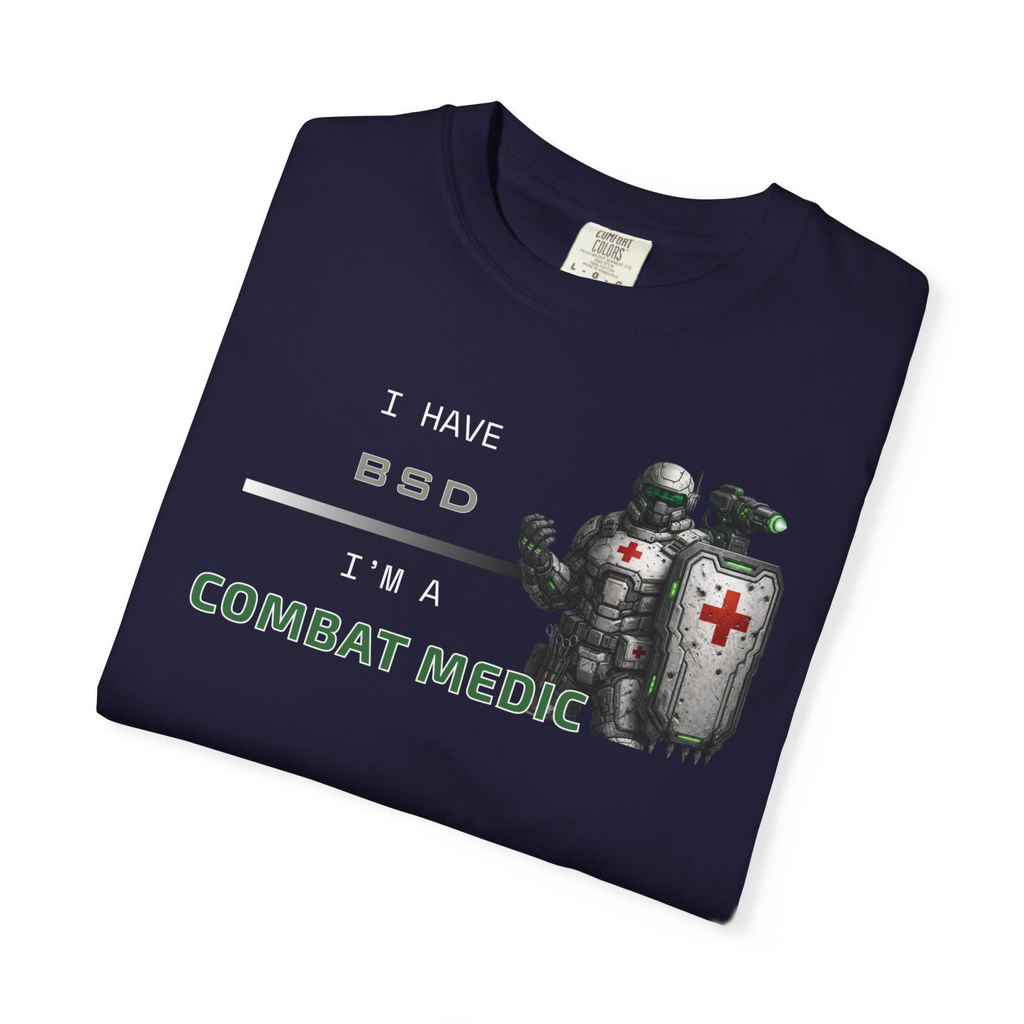 I HAVE BSD - I'M A COMBAT MEDIC